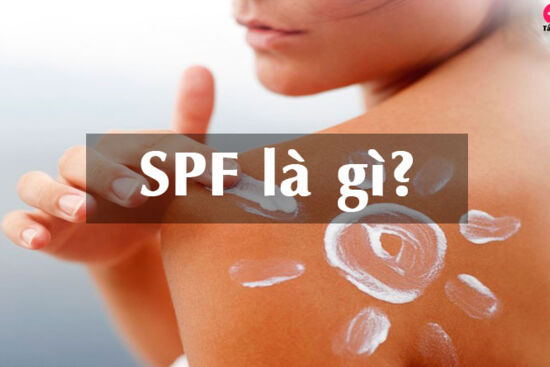 SPF là gì? Kem chống nắng có chỉ số SPF càng cao thì càng tốt?